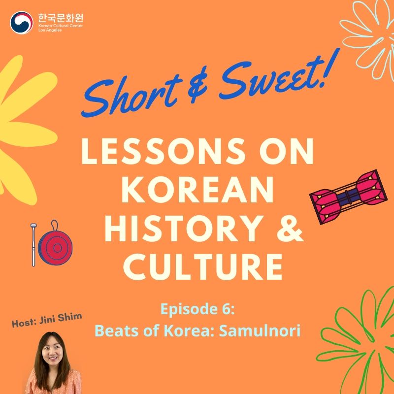 Short & Sweet Lessons on Korean History & Culture: Ep.6 Beats of Korea: Samulnori