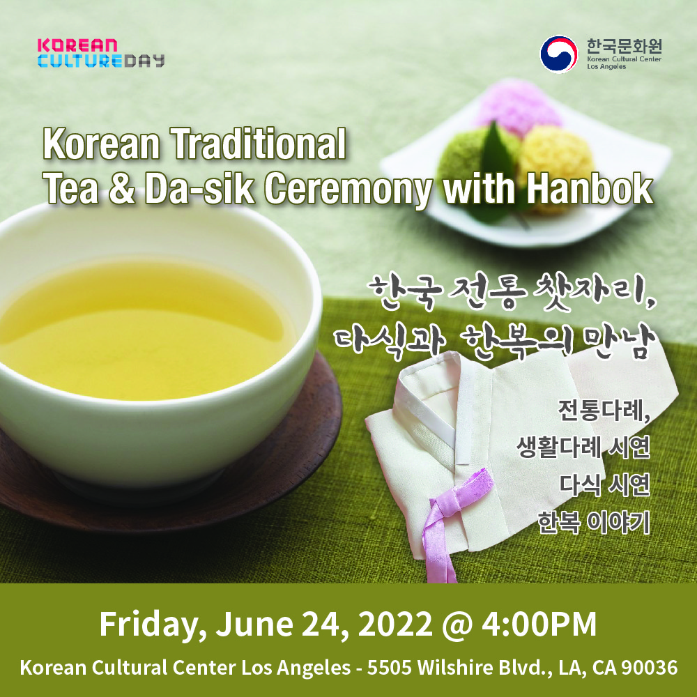 2022 Korean Culture Day: Korean Traditional Tea & Da-sik Ceremoney with Hanbok