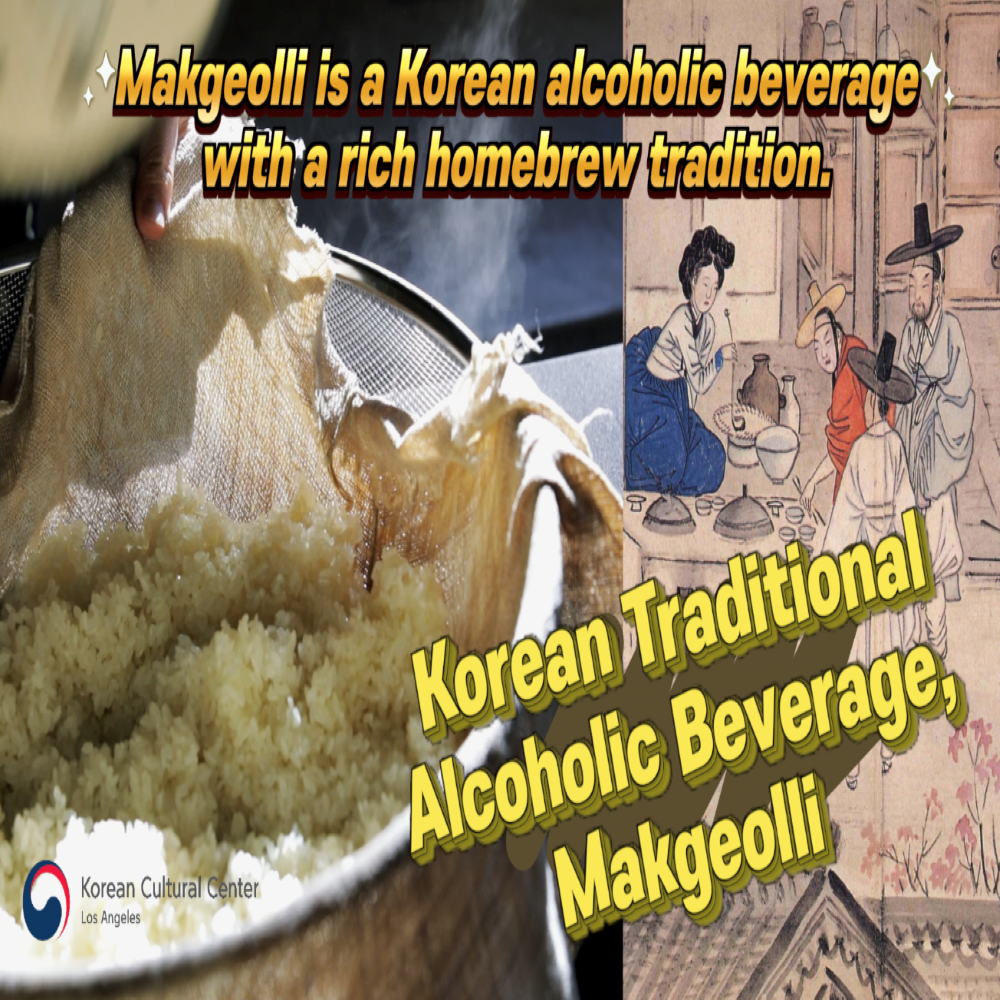 Makgeolli, Korean Traditional Alcoholic Beverage