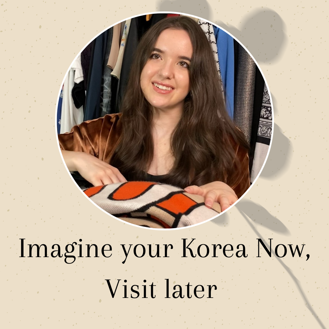 Imagine Your Korea Now, Visit Later